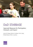 DoD STARBASE : improved measures for participation, outreach, and impact /