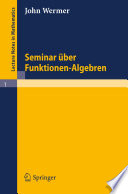 Seminar über Funktionen-Algebren : Eidg. Technische Hochschule, Zürich Forschungsinstitut für Mathematik /