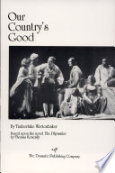 Our country's good : based upon the novel The playmaker, by Thomas Keneally /