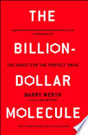 The billion-dollar molecule : the quest for the perfect drug /