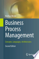 Business process management : concepts, languages, architectures /