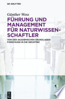 F�uhrung und Management f�ur Naturwissenschaftler : von der akademischen Grundlagenforschung in die Industrie /