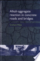 Alkali-aggregate reaction in concrete roads and bridges /