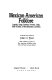 Mexican-American folklore : legends, songs, festivals, proverbs, crafts, tales of saints, of revolutionaries, and more /