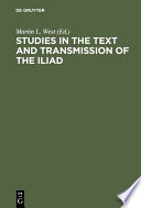 Studies in the Text and Transmission of the Iliad.