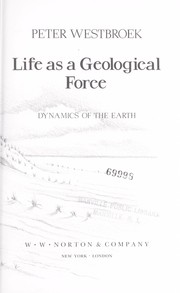 Life as a geological force : dynamics of the earth /