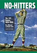 No-hitters : the 225 games, 1893-1999 /