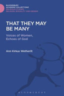That they may be many : voices of women, echoes of God /