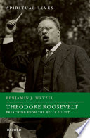 Theodore Roosevelt : preaching from the bully pulpit /