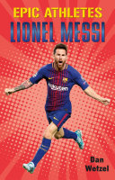 Epic athletes: Lionel Messi /