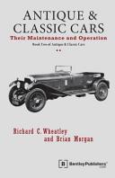 Antique and classic cars, their maintenance and operation /