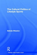 The cultural politics of lifestyle sports /