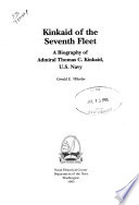 Kinkaid of the Seventh Fleet : a biography of Admiral Thomas C. Kinkaid, U.S. Navy /