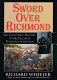 Sword over Richmond : an eyewitness history of McClellan's peninsula campaign /