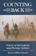 Counting back : voices of the Lakota & pioneer settlers /