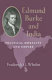 Edmund Burke and India : political morality and empire  /