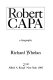 Robert Capa : a biography /