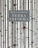 Mona Hatoum. Terra Infirma.