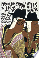 From Jim Crow to Jay-Z : race, rap, and the performance of masculinity /