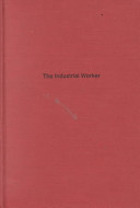 The industrial worker /