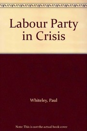 The Labour Party in crisis /