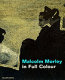 Malcolm Morley : in full colour /