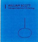 William Scott : catalogue raisonnâe of oil paintings /