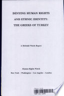 Denying human rights and ethnic identity : the Greeks of Turkey.