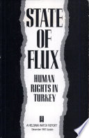State of flux : human rights in Turkey : December 1987 update.