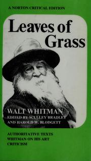 Leaves of grass: authoritative texts, prefaces, Whitman on his art, criticism.
