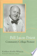 Bill Jason Priest, community college pioneer /