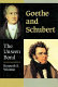 Goethe and Schubert : the unseen bond /