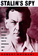 Stalin's spy : Richard Sorge and the Tokyo espionage ring /