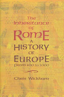 The inheritance of Rome : a history of Europe from 400 to 1000.