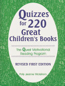 Quizzes for 220 great children's books : the quest motivational reading program /