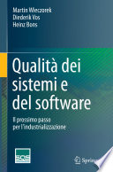 Qualità dei sistemi e del software : Il prossimo passo per l'industrializzazione /