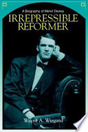 Irrepressible reformer : a biography of Melvil Dewey /