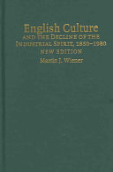 English culture and the decline of the industrial spirit, 1850-1980 /