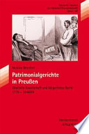 Patrimonialgerichte in Preussen : ländliche Gesellschaft und bürgerliches Recht 1770-1848/49 /