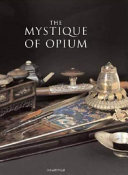The mystique of opium : in history and art /