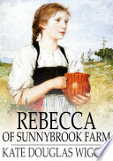 Rebecca of Sunnybrook Farm /