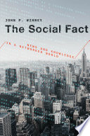 The social fact : news and knowledge in a networked world /