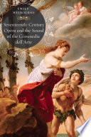 Seventeenth-century opera and the sound of the commedia dell'arte /