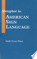 Metaphor in American Sign Language /