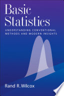 Basic statistics : understanding conventional methods and modern insights /