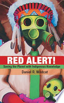 Red alert! : saving the planet with indigenous knowledge /