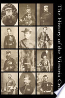 The history of the Victoria Cross : being an account of the 520 acts of bravery for which the decoration has been awarded, and portraits of 392 recipients /