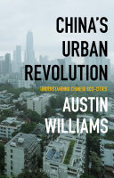 China's urban revolution : understanding Chinese eco-cities /