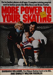 More power to your skating : a complete training program for ice hockey players of all ages /