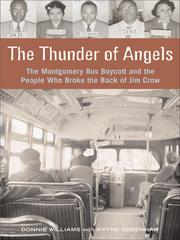 The thunder of angels : the Montgomery bus boycott and the people who broke the back of Jim Crow /